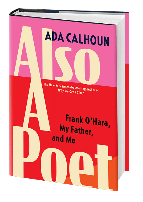 Also a poet by ada calhoun hardcover